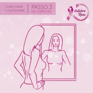 outubro rosa como fazer o autoexame para prevenção do câncer de mama em frente ao espelho 